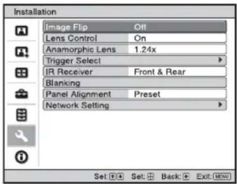 Installation Image Flip Off Lens Control On Anamorphic Lens 1.24x Trigger Select IR Receiver Front & Rear Blanking Panel Alignment Preset Network Setting Set: Set: Back: Exit: MENU