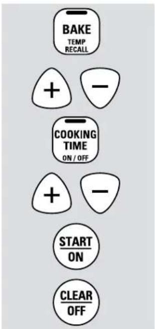 BAKE TEMP RECALL + - COOKING TIME ON / OFF + - START ON CLEAR OFF