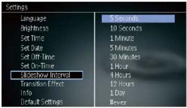Settings Language Brightness Set Time Set Date Set Off-Time Set On-Time Slideshow Interval Transition Effect Info Default Settings 5 Seconds 10 Seconds 1 Minute 5 Minutes 30 Minutes 1 Hour 4 Hours 12 Hours 1 Day Never
