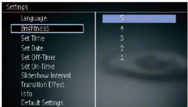 Settings Language 5 Brightness 4 Set Time 3 Set Date 2 Set Off-Time 1 Set On-Time Slideshow Interval Transition Effect Info Default Settings