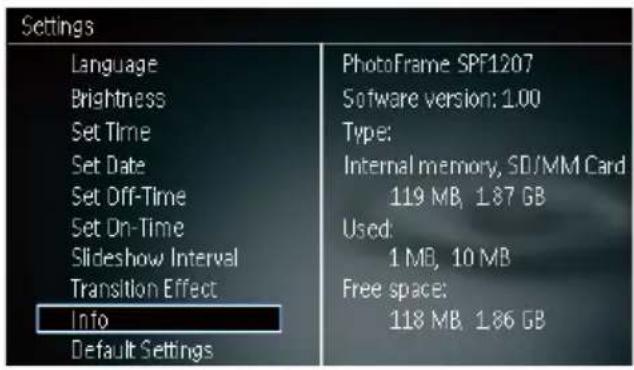Settings Language Brightness Set Time Set Date Set Off-Time Set On-Time Slideshow Interval Transition Effect Info Default Settings PhotoFrame SPF1207 Software version: 1.00 Type: Internal memory, SD/MM Card 119 MB, 1.87 GB Used: 1 MB, 10 MB Free space: 118 MB, 1.86 GB