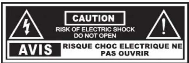 CAUTION RISK OF ELECTRIC SHOCK DO NOT OPEN AVIS RISQUE CHOC ELECTRIQUE NE PAS OUVRIR