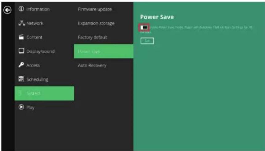 Information Network Content Display/sound Access Scheduling System Play Firmware update Expansion storage Factory default Power save Auto Recovery Power Save Include Power Save Inside. Player will be Modified Part on Base Settings for 10 Revers. Get