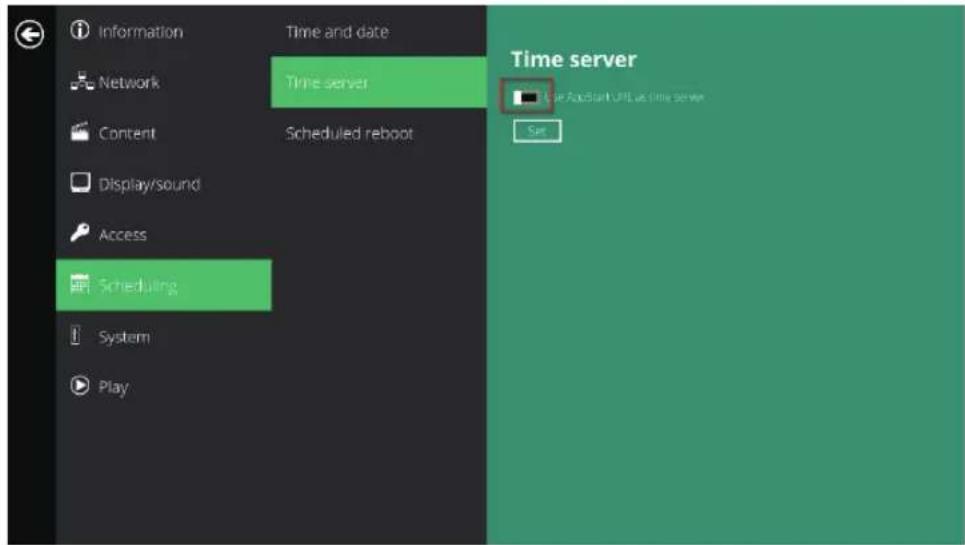 Information Network Content Display/sound Access Scheduling System Play Time and date Time server Scheduled reboot Time server Use AppStart UPL as time server Set