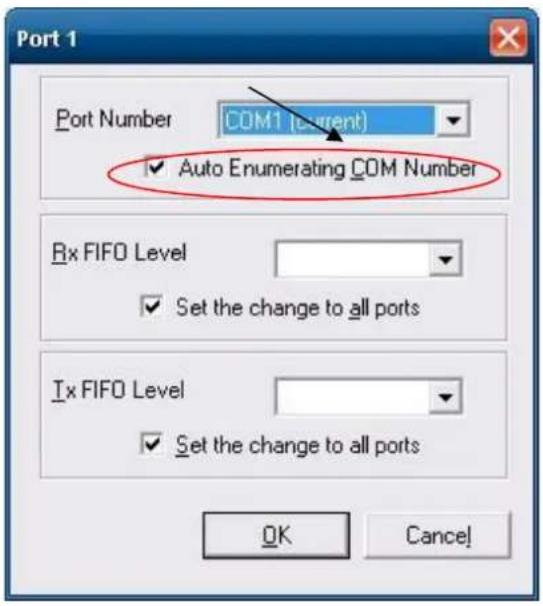 Port 1 Port Number COM1 (current) ✓ Auto Enumerating COM Number Rx FIFO Level ✓ Set the change to all ports Tx FIFO Level ✓ Set the change to all ports OK Cancel