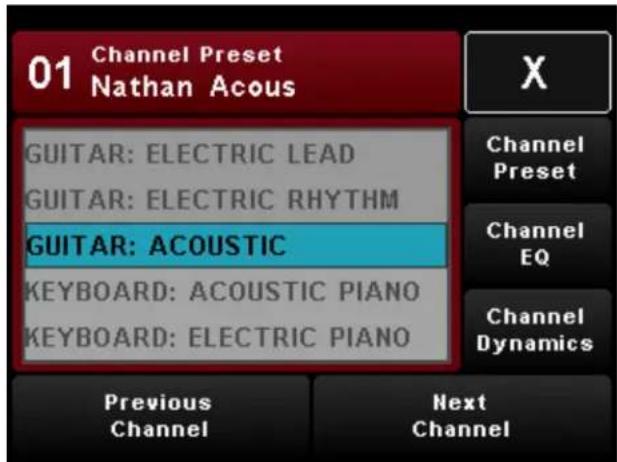 01 Channel Preset Nathan Acous GUITAR: ELECTRIC LEAD GUITAR: ELECTRIC RHYTHM GUITAR: ACOUSTIC KEYBOARD: ACOUSTIC PIANO KEYBOARD: ELECTRIC PIANO Previous Channel Next Channel Preset Channel EQ Channel Dynamics