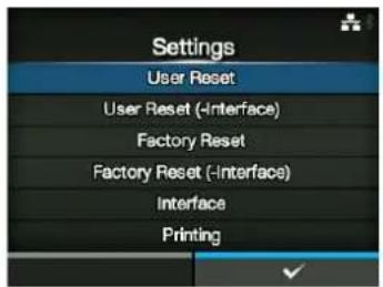 Settings User Reset User Reset (-Interface) Factory Reset Factory Reset (-Interface) Interface Printing