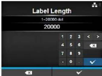 Label Length 1-20000 dot 20000 1 2 3 < > 4 5 6 × 7 8 9 - 0 . ✓