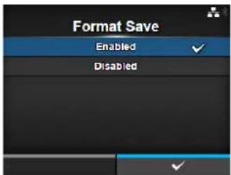 Format Save Enabled ✓ Disabled ✓