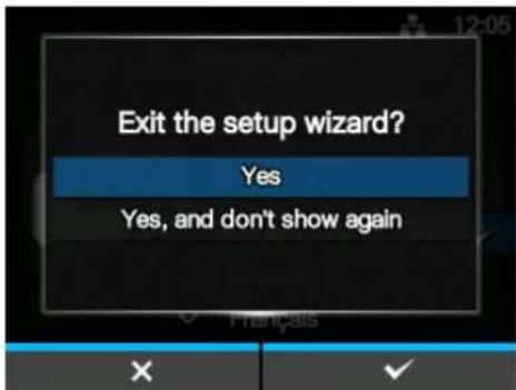 Exit the setup wizard? Yes Yes, and don't show again