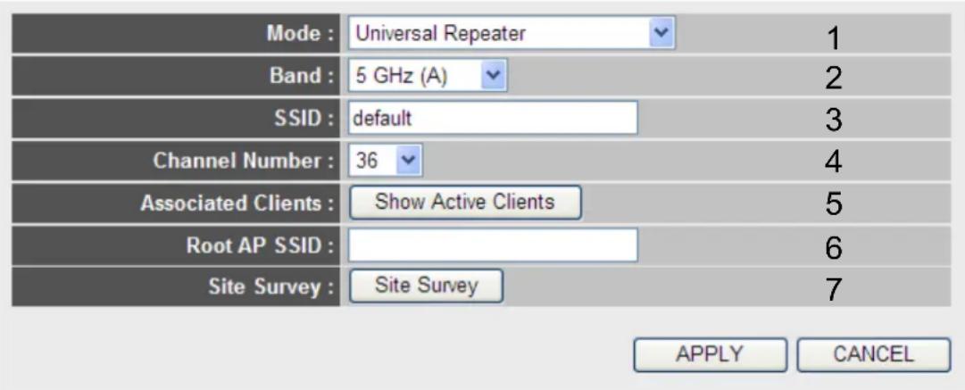 Mode : Universal Repeater Band : 5 GHz (A) SSID : default Channel Number : 36 Associated Clients : Show Active Clients Root AP SSID : Site Survey : Site Survey 1 2 3 4 5 6 7 APPLY CANCEL