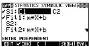 EW STATISTICS SYMBOLIC VIEW ✓S1:C1 C2 ✓Fit1:m*X+b S2: Fit2:m*X+b ENTER INDEPENDENT EDIT ✓CHK C | SHOW EVAL
