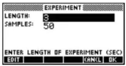 EXPERIMENT LENGTH: 3 SAMPLES: 50 ENTER LENGTH OF EXPERIMENT (SEC) EDIT (ANCL OK)