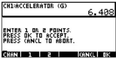 CHI:ACCELERATOR (G) 6.408 ENTER 1 OR 2 POINTS. PRESS OK TO ACCEPT. PRESS (ANCL TO ABORT. CHAN | 1 | 2 | | CANCL | OK