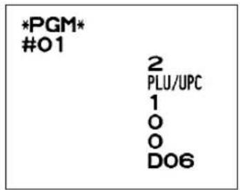 *PGM* #01 2 PLU/UPC 1 0 0 D06