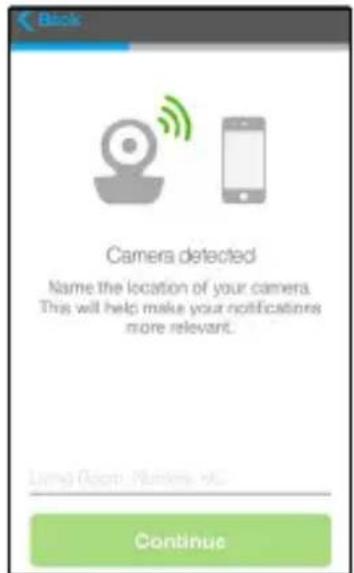 Camera detected Name the location of your camera. This will help make your notifications more relevant.
