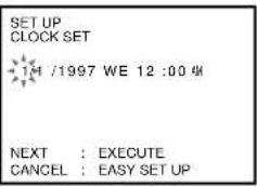 SET UP CLOCK SET M /1997 WE 12 :00 M NEXT : EXECUTE CANCEL : EASY SET UP