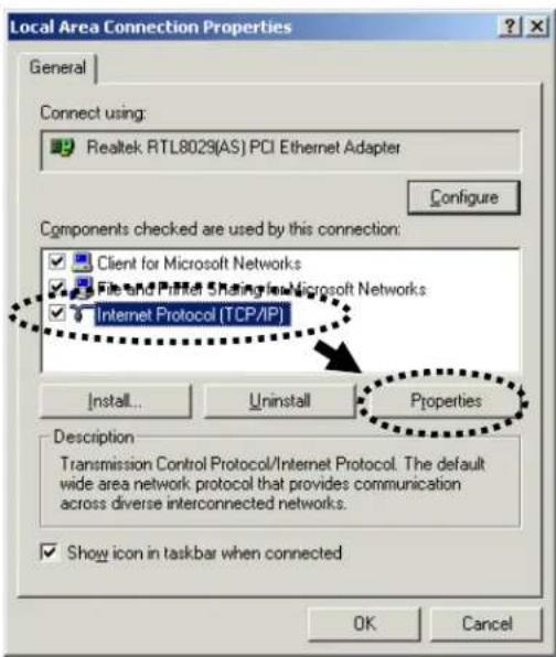 Local Area Connection Properties General Connect using: Realtek RTL8029(AS) PCI Ethernet Adapter Configure Components checked are used by this connection: Client for Microsoft Networks File and Printet Sharing for Microsoft Networks Internet Protocol (TCP/IP) Install... Uninstall Properties Description Transmission Control Protocol/Internet Protocol. The default wide area network protocol that provides communication across diverse interconnected networks. Show icon in taskbar when connected OK Cancel
