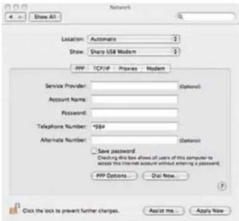 Network 4 Show All Location: Automatic Show: Sharp USB Modem PHP TCP/IP Prexies Modem Service Provider: (Option) Account Name: Password: Telephone Number: *994 Alternate Number: (Option) Save password: Checking this box allows all users of this computer to access this Internet account without entering a password. PHP Options... Dial Now... Click the lock to prevent further changes. Assist me... Apply Now