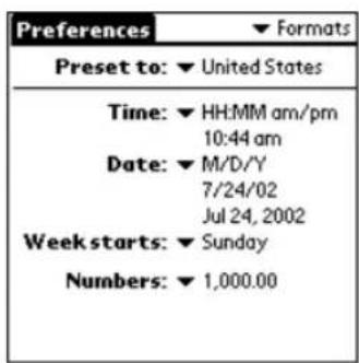 Preferences ▼ Formats Preset to: ▼ United States Time: ▼ HH:MM am/pm 10:44 am Date: ▼ M/D/Y 7/24/02 Jul 24, 2002 Week starts: ▼ Sunday Numbers: ▼ 1,000.00
