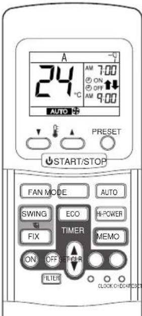 A 24 °C AM 7:00 ON OFF AM 9:00 AUTO + PRESET START/STOP FAN MODE AUTO SWING ECO HI-POWER FIX TIMER MEMO ON OFF SETTOLER FILTER CLOCK CHECK/PRESET