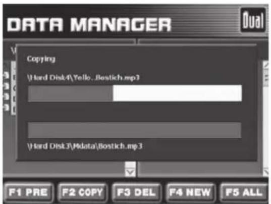 DATA MANAGER Dual Copying \Hard Disk4\Yello..Bostich.mp3 \Hard Disk3\Mdata\Bostich.mp3 F1 PRE F2 COPY F3 DEL F4 NEW F5 ALL