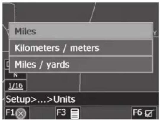 Miles Kilometers / meters Miles / yards 1/16 Setup>...>Units F1 F3 F6