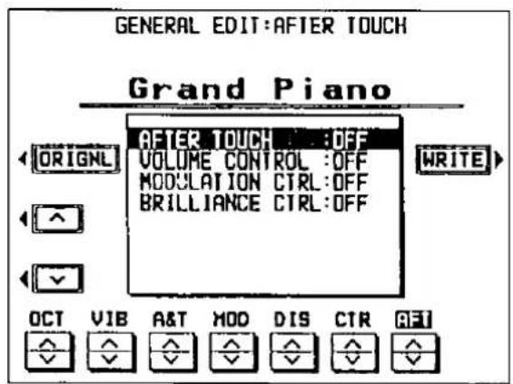 GENERAL EDIT: AFTER TOUCH Grand Piano AFTER TOUCH OFF VOLUME CONTROL :OFF MODULATION CTRL :OFF BRILLIANCE CTRL :OFF ORIGINL WRITE> OCT VIB A&T MOD DIS CTR AET