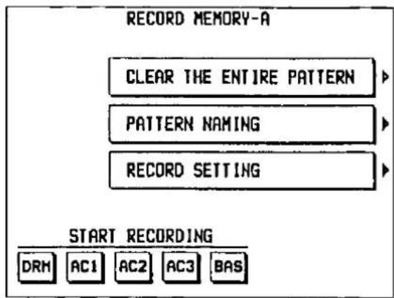RECORD MEMORY-A CLEAR THE ENTIRE PATTERN PATTERN NAMING RECORD SETTING START RECORDING DRM AC1 AC2 AC3 BAS