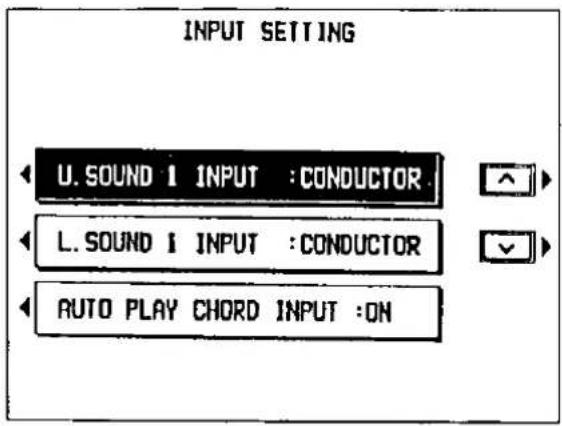 INPUT SETTING U. SOUND 1 INPUT : CONDUCTOR L. SOUND 1 INPUT : CONDUCTOR AUTO PLAY CHORD INPUT : ON