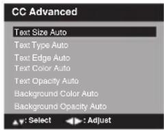 CC Advanced Text Size Auto Text Type Auto Text Edge Auto Text Color Auto Text Opacity Auto Background Color Auto Background Opacity Auto : Select : Adjust