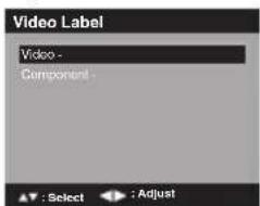 Video Label Video - Component - ▲ : Select ← : Adjust