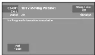 62-001 HDTV Moving Picture1 Sleep Timer CH-1 Off Digital Air English No Program Information is available Full 10001
