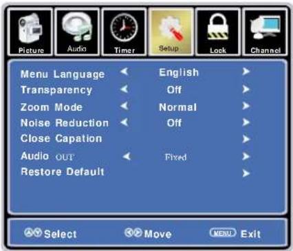 Picture Audio Timer Setup Lock Channel Menu Language English Transparency Off Zoom Mode Normal Noise Reduction Off Close Capation Audio OUT Fixed Restore Default Select Move MENU Exit