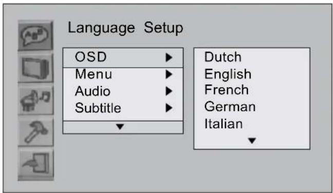Language Setup OSD ▶ Menu ▶ Audio ▶ Subtitle ▶ ▼ Dutch English French German Italian