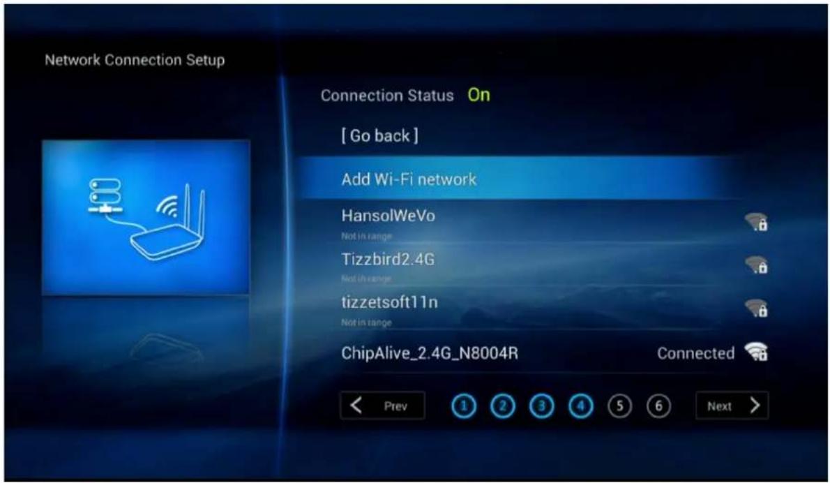 Network Connection Setup Connection Status On [ Go back ] Add Wi-Fi network HansolWeVo Not in range Tizzbird2.4G Not in range tizzetsoft11n Not in range ChipAlive_2.4G_N8004R Connected Prev 1 2 3 4 5 6 Next >