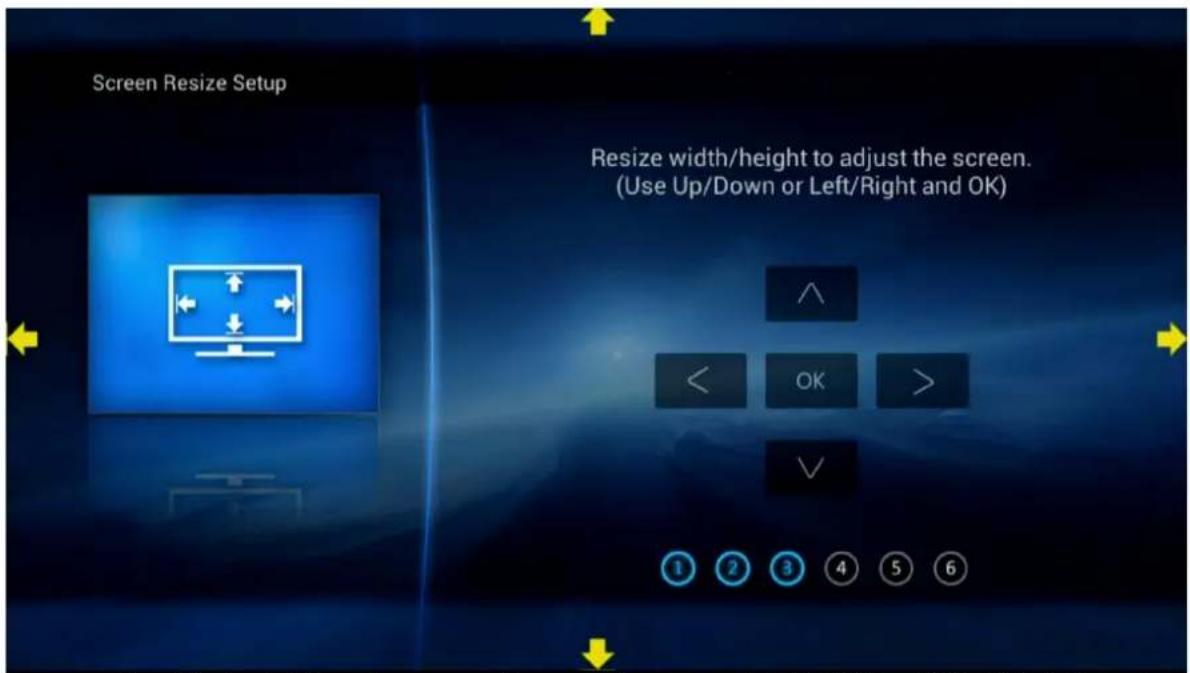 Screen Resize Setup Resize width/height to adjust the screen. (Use Up/Down or Left/Right and OK)