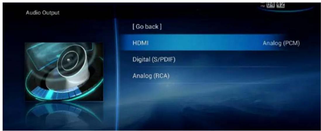 Audio Output [ Go back ] HDMI Analog (PCM) Digital (S/PDIF) Analog (RCA)