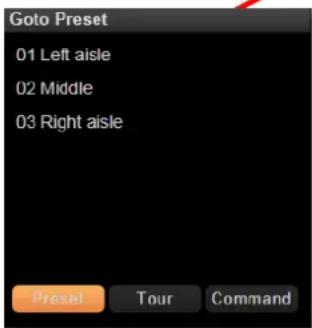 Goto Preset 01 Left aisle 02 Middle 03 Right aisle Preset Tour Command