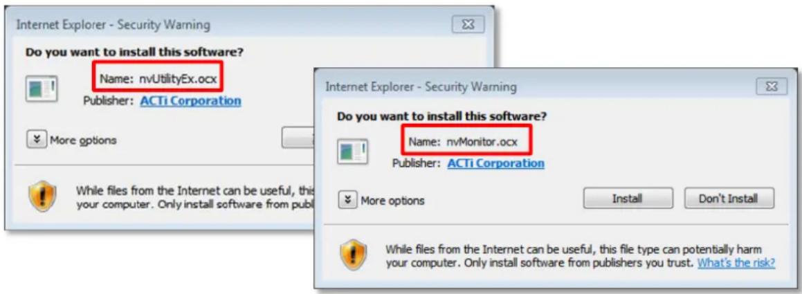 Internet Explorer - Security Warning Do you want to install this software? Name: nvUtilityEx.ocx Publisher: ACTi Corporation More options While files from the Internet can be useful, this file type can potentially harm your computer. Only install software from publishers you trust. Internet Explorer - Security Warning Do you want to install this software? Name: nvMonitor.ocx Publisher: ACTi Corporation More options Install Don't Install While files from the Internet can be useful, this file type can potentially harm your computer. Only install software from publishers you trust. What's the risk?