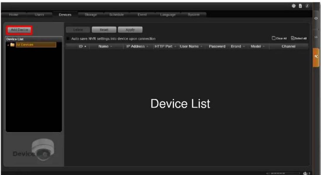 Add Device Device List All Devices Device List Auto save NVR settings into device upon connection ID Name IP Address HTTP Port User Name Password Brand Model Channel Device List