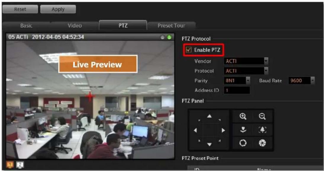 Reset Apply Basic Video PTZ Preset Tour 05 ACTI 2012-04-05 04:52:34 Live Preview PTZ Protocol Enable PTZ Vendor ACTI Protocol ACTI Parity 8N1 Baud Rate 9600 Address ID 1 PTZ Panel PTZ Preset Point ID Name