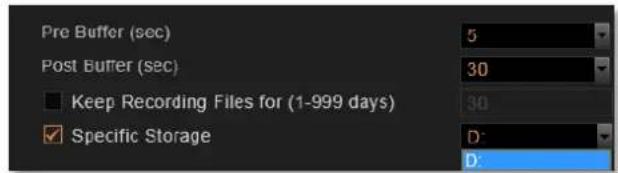 Pre Buffer (sec) 5 Post Buffer (sec) 30 ■ Keep Recording Files for (1-999 days) 30 ✓ Specific Storage D: D: