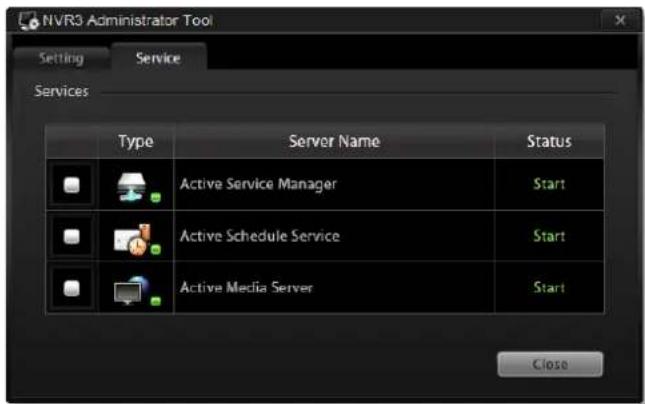 NVR3 Administrator Tool Setting Service Services Type Server Name Status Active Service Manager Start Active Schedule Service Start Active Media Server Start Close