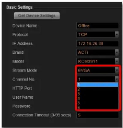 Basic Settings Get Device Settings Device Name Office Protocol TCP IP Address 172.16.26.80 Brand ACTi Model KCM3911 Stream Mode 6VGA Channel No 1 HTTP Port 1 User Name 2 Password 3 Connection Timeout (0-99 secs) 4 5