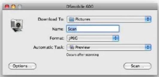 DSmobile 600 Download To: Pictures Name: Scan Format: JPEG Automatic Task: Preview Occurs after scanning Options... Scan...