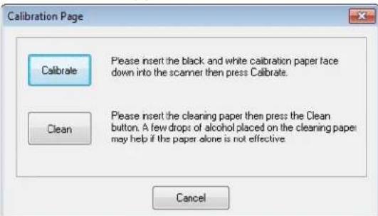 Calibration Page Calibrate Please insert the black and white calibration paper face down into the scanner then press Calibrate. Clean Please insert the cleaning paper then press the Clean button. A few drops of alcohol placed on the cleaning paper may help if the paper alone is not effective. Cancel