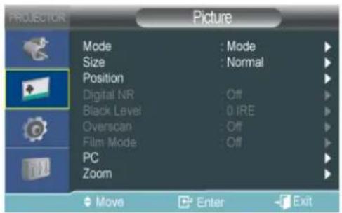 PROYECTOR Picture Mode : Mode Size : Normal Position Digital NR : Off Black Level : 0 IRE Overscan : Off Film Mode : Off PC Zoom Move Enter Exit