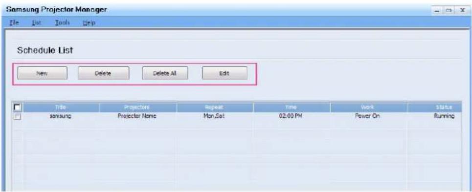 Samsung Projector Manager File List Tools Help Schedule List New Delete Delete All Edit Title Projector Repeat TimeWork Status samsung Projector Name Man,Sat 02:00 PM Power On Running