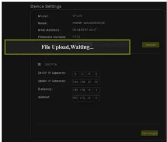 Device Settings Model: VP 438 Name: Kfooter-0000000000000 MAC Address: 00-14-56-01-42-47 Firmware Version: V1.34 File Upload,Waiting... DHCP On DHCP IP Address: 0 0 0 0 Static IP Address: 192 198 79 45 Gateway: 192 198 0 - 1 Subset: 255 355 0 - 2 Set Change